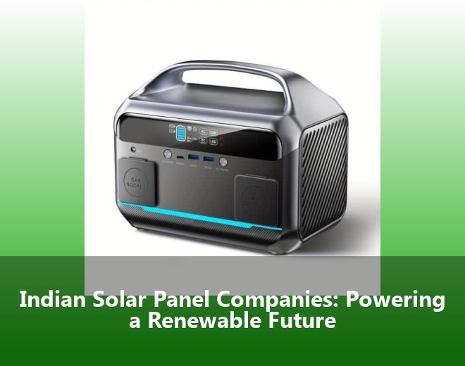 Indian Solar Panel Companies: Powering a Renewable Future